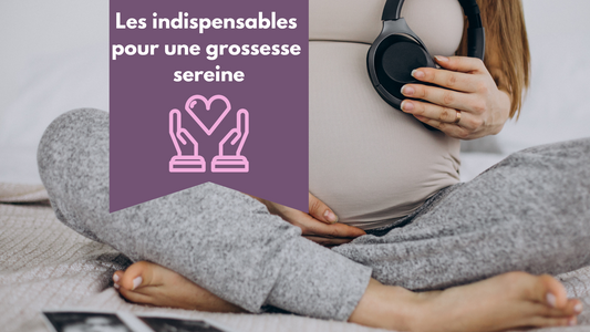 Les indispensables pour une grossesse sereine : bien-être, confort et organisation